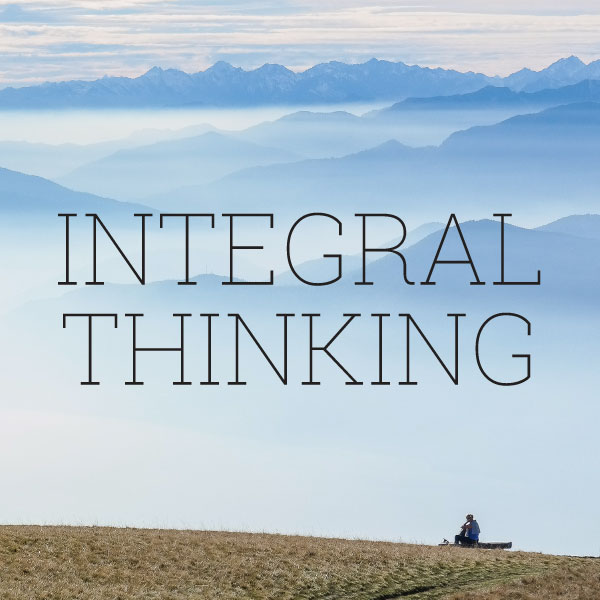 Integral Thinking