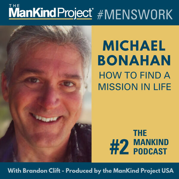 How To Find Your Life’s Mission | Michael Bonahan | Ep #002