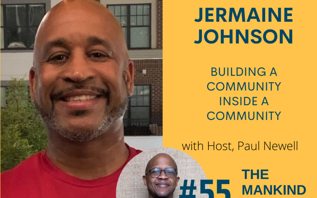 Building Community Inside Community | Jermaine Johnson | Ep #055