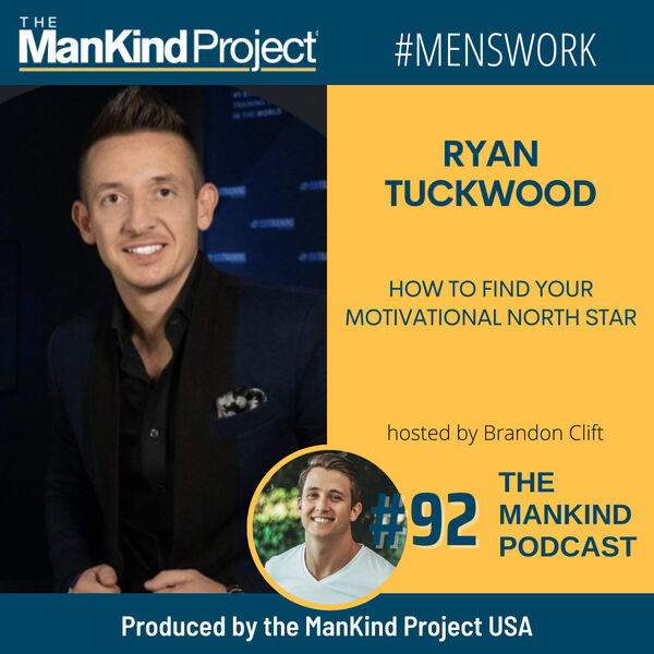 How To Find Your Motivational North Star | Ryan Tuckwood | Ep #092
