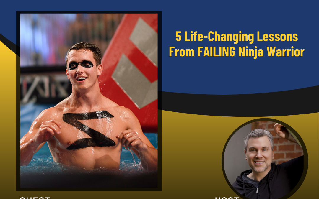 197 – Five Life Changing Lessons From FAILING Ninja Warrior with Brandon Clift