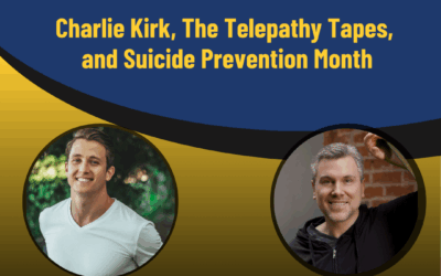 226 – Charlie Kirk | The Telepathy Tapes | Suicide Prevention Month
