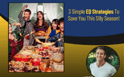 236 – How To Survive Christmas! 3 Simple EQ Strategies To Save You This Silly Season!