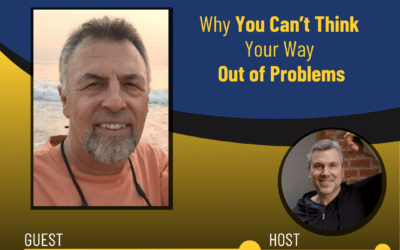 248 – Why You Can’t Think Your Way Out of Problems with Charles Eigen