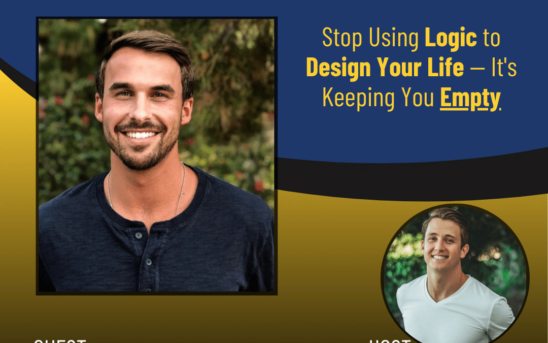 250 &ndash; Stop Using Logic to Design Your Life &mdash; It&rsquo;s Keeping You Stuck with Gregory Russell Benedikt