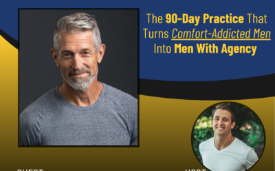 256 – The 90-Day Practice That Turns Comfort-Addicted Men Into Men With Agency with Dane Sanders