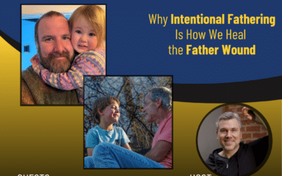 262 – Why Intentional Fathering Is How We Heal the Father Wound with Ian and John
