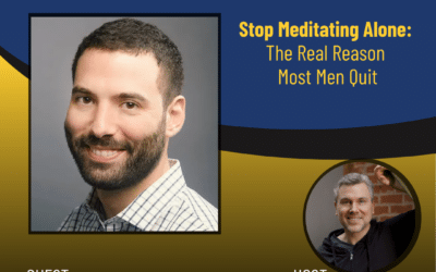 261 – Stop Meditating Alone: The Real Reason Most Men Quit – with Toby Sola
